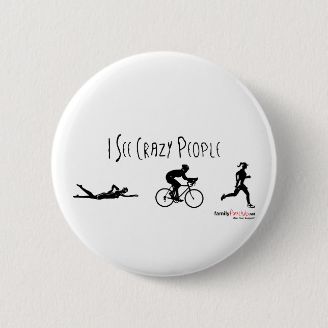 I See Crazy People 2 Inch Round Button (Front)