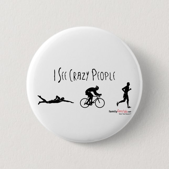 I See Crazy People 2 Inch Round Button (Front)