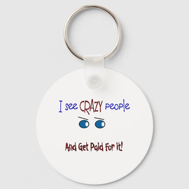 "I see crazy people" Keychain (Front)