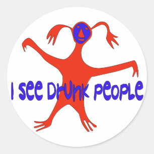 I See Drunk People Classic Round Sticker