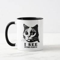I see Dumb People | Funny Cat