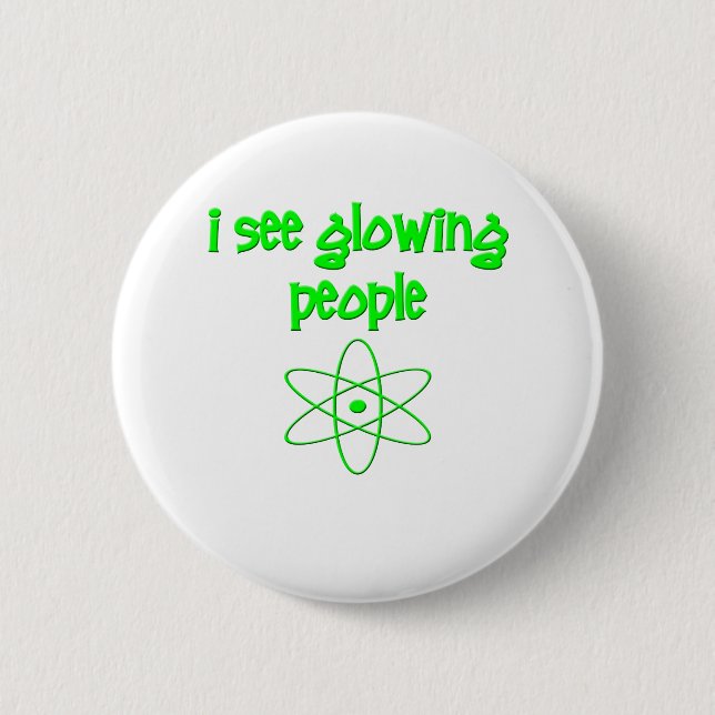 I See Glowing People 2 Inch Round Button (Front)