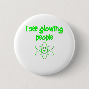 I See Glowing People 2 Inch Round Button
