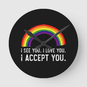 I See I Love You I Accept You Gay Pride LGBT Shirt Round Clock