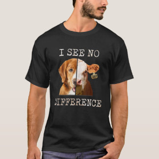 I See No Difference Vegetarian Vegan Cow And Dog L T-Shirt