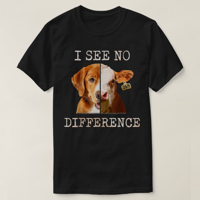 I See No Difference Vegetarian Vegan Cow And Dog L T-Shirt (Design Front)