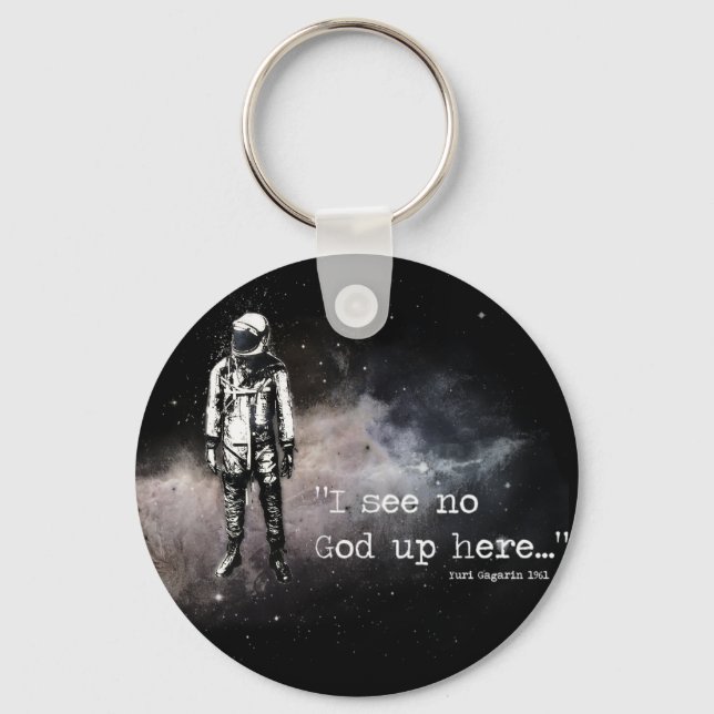I see no god up here keychain (Front)