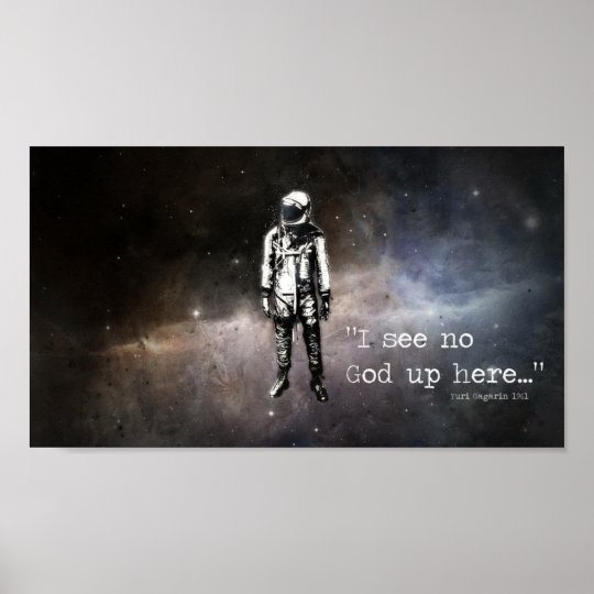 I See No God Up Here Yuri Gagarin Poster Zazzle Ca