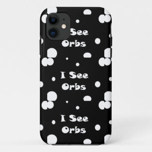 I See Orbs-Case Mate Samsung GalaxyS5case iPhone 11 Case