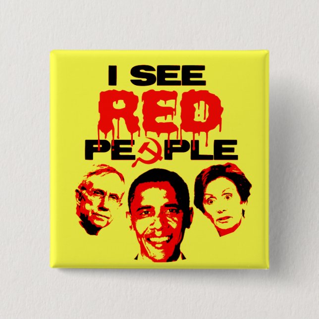 I See Red People 2 Inch Square Button (Front)