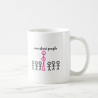 I See Short People Coffee Mug