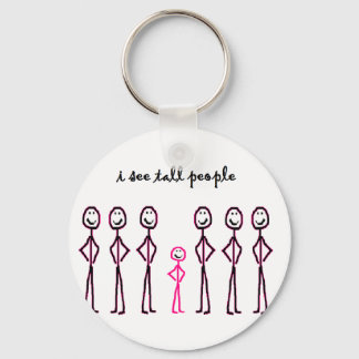 I See Tall People Keychain