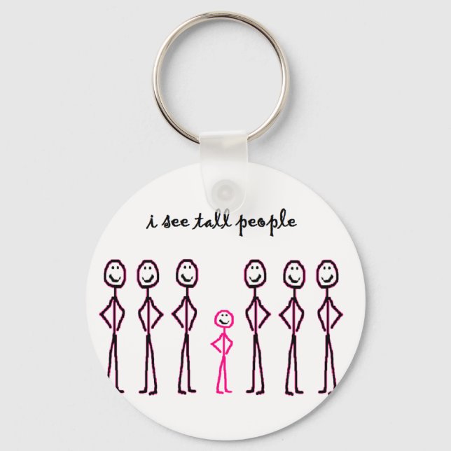 I See Tall People Keychain (Front)