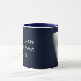 I See The Moon And The Moon Sees Me Mug