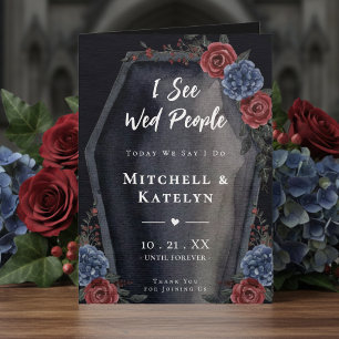 I See Wed People Coffin Floral Gothic Wedding Program