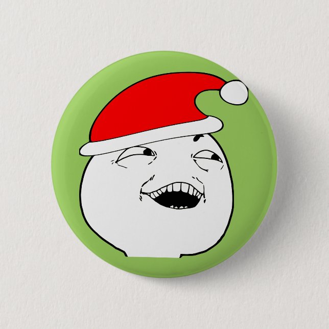 i see what you did there xmas meme 2 inch round button (Front)