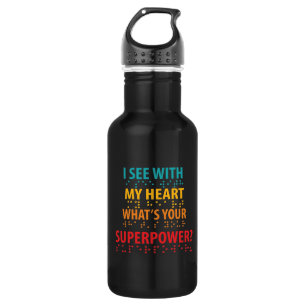 I See With My Heart - Blindness Braille 532 Ml Water Bottle