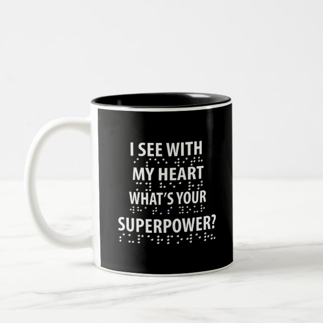 I See With My Heart - Blindness Braille Two-Tone Coffee Mug (Left)