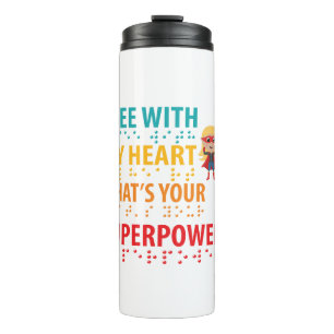 I See With My Heart Girl - Blindness Braille Thermal Tumbler