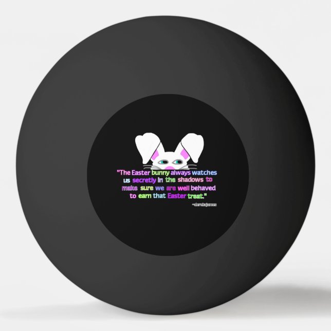 I See You, Easter Bunny Ping Pong Ball (Front)