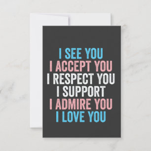 I See You, I Accept You I Respect You Trans LGBT Thank You Card