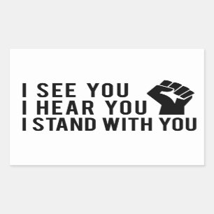 I See You I Hear You I Stand With You BLM Stickers