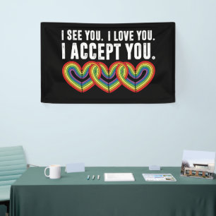 I See You I Love U I Accept You Rainbow LGBTQ Banner