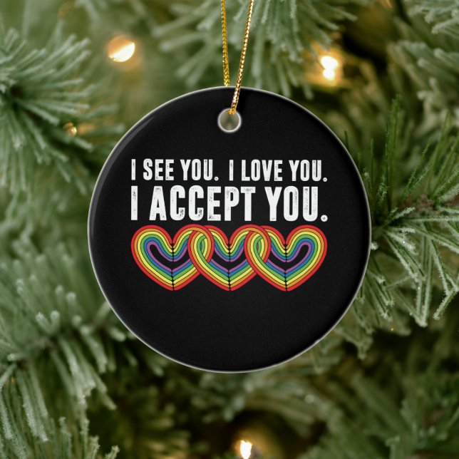 I See You I Love U I Accept You Rainbow LGBTQ Ceramic Ornament (Tree)