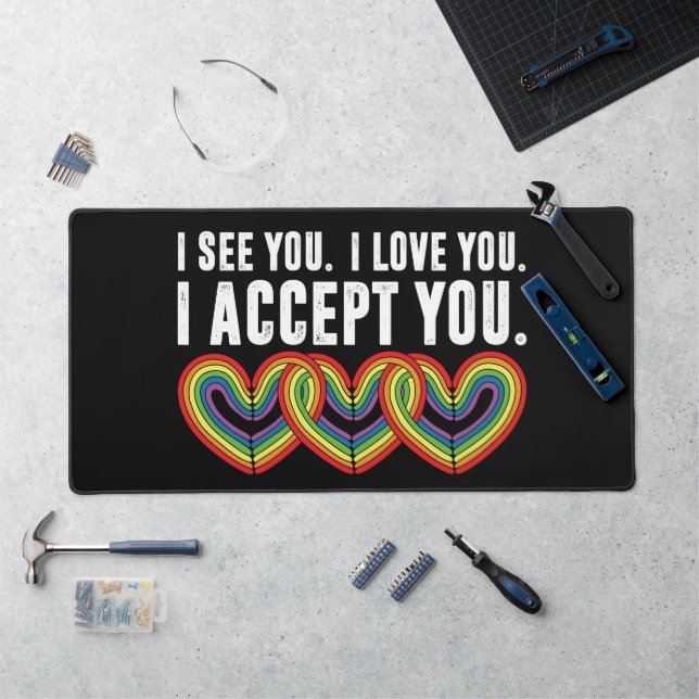 I See You I Love U I Accept You Rainbow LGBTQ Desk Mat (Workstation)