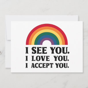 I See You I Love You I Accept You LGBTQ  Invitation