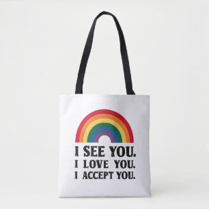 I See You I Love You I Accept You LGBTQ Tote Bag