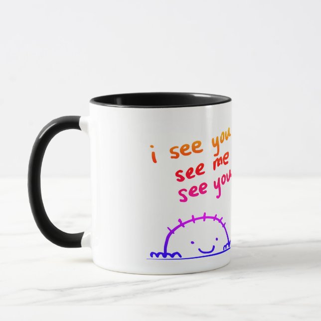 "I see you, see me, see you" 11-oz mug in colour (Left)