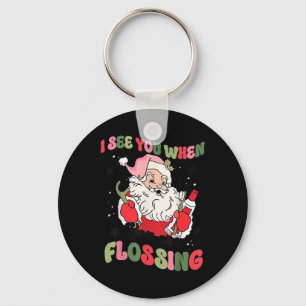 I See You When Flossing Christmas Dentist Santa Fl Keychain
