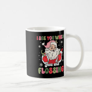 I See You When Flossing Christmas Dentist Xmas Flo Coffee Mug