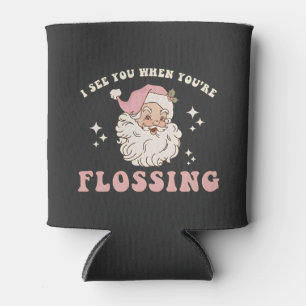 I See You When You’re Flossing Christmas Dental Can Cooler