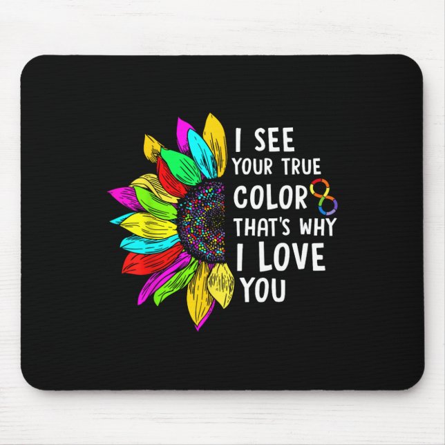 I See Your True Colour Infinity Rainbow Neurodiver Mouse Pad (Front)