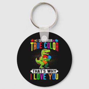 I See Your True Colour That's Why I Love You Autis Keychain