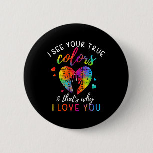 I See Your True Colours 2 Inch Round Button