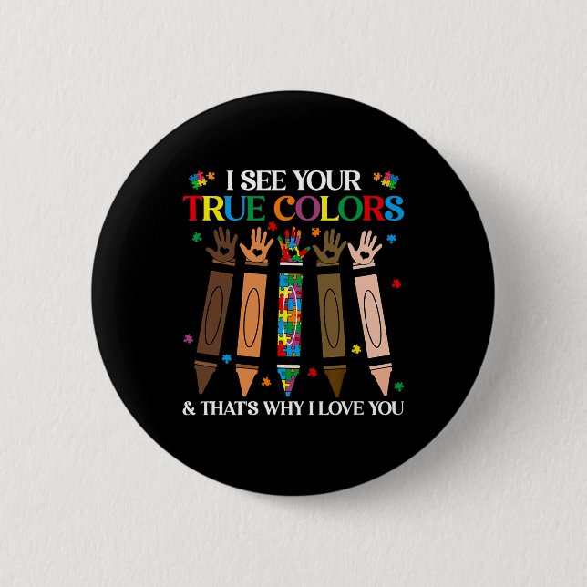 I See Your True Colours Autism Black History Melan 2 Inch Round Button (Front)