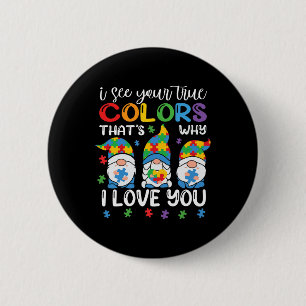 I See Your True Colours Gnomes Autism Awareness Sp 2 Inch Round Button