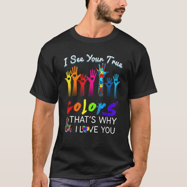 I See Your True Colours Hands Autism Awareness Hap T-Shirt (Front)