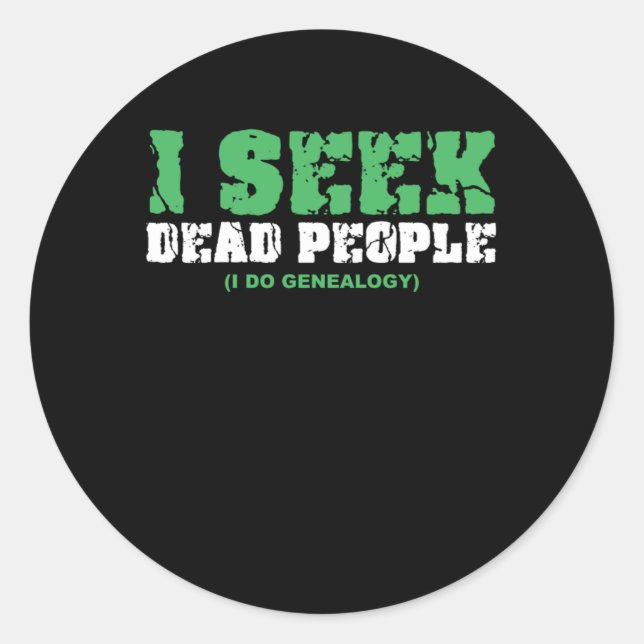 I Seek Dead People Family Tree Gift Classic Round Sticker (Front)