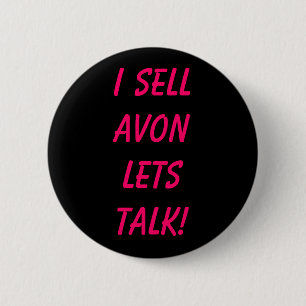 I Sell AVON Lets Talk! 2 Inch Round Button