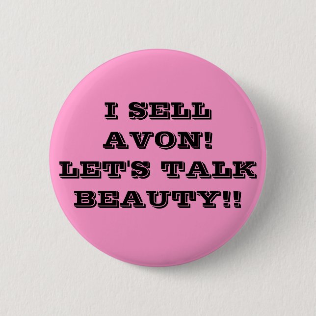 I SELL AVON! LET'S TALK BEAUTY!! 2 INCH ROUND BUTTON (Front)
