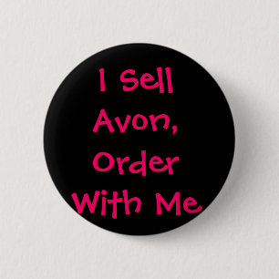 I Sell Avon, Order With Me 2 Inch Round Button