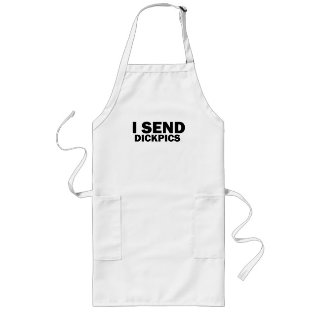 I send dickpics long apron (Front)