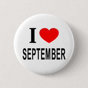I ❤️ SEPTEMBER I LOVE SEPTEMBER I HEART SEPTEMBER 2 INCH ROUND BUTTON