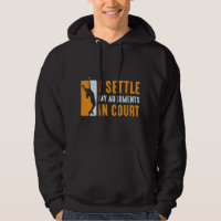 I Settle My Arguments In Court