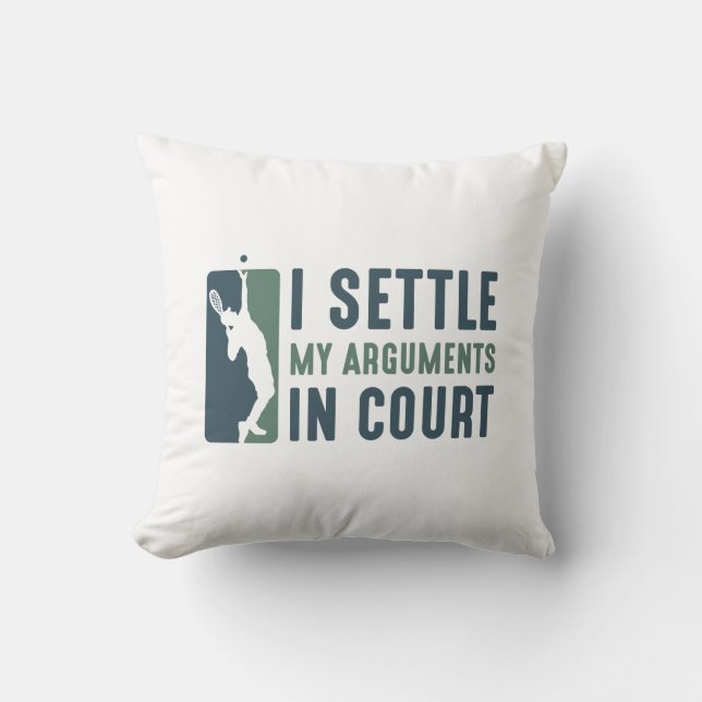 I Settle My Arguments In Court Throw Pillow (Front)