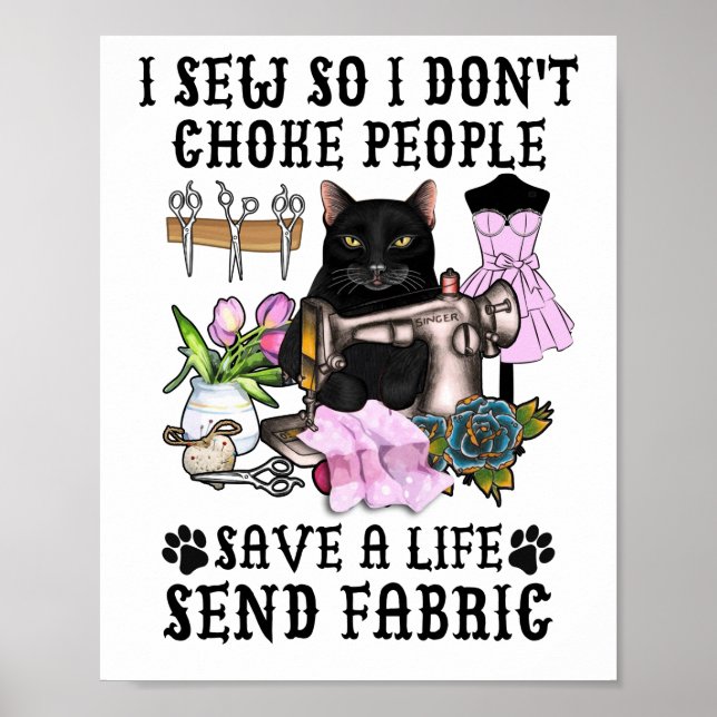 I Sew So I Don't Choke People Sewing Machine Poster (Front)